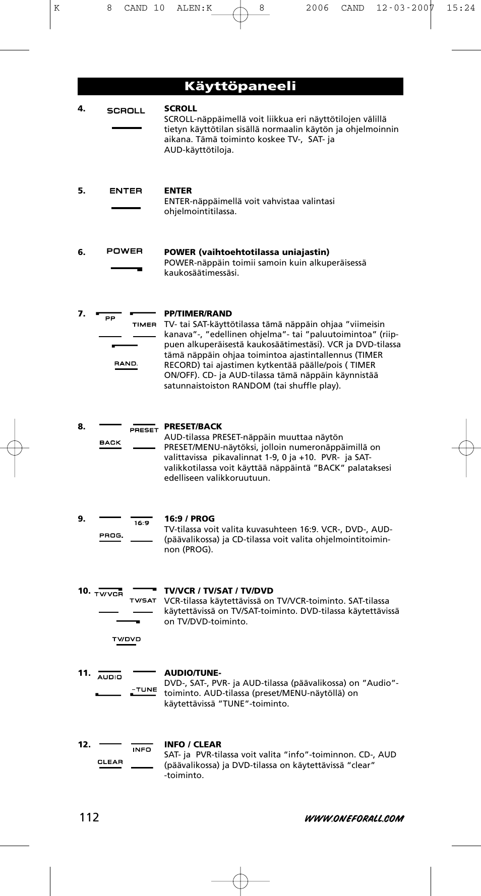 Käyttöpaneeli | One for All KAMELEON URC-8308 User Manual | Page 113 / 293