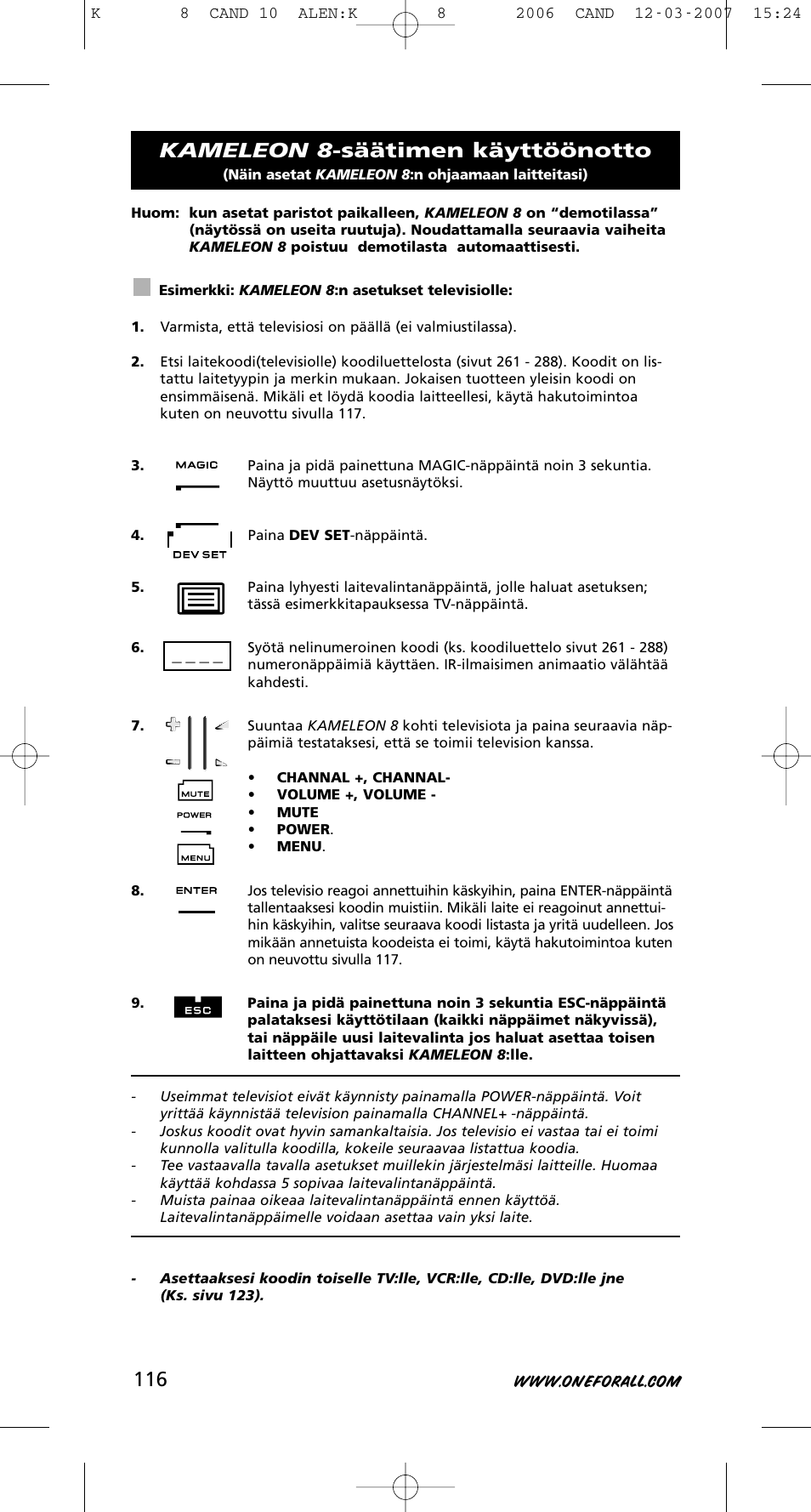 Kameleon 8 -säätimen käyttöönotto | One for All KAMELEON URC-8308 User Manual | Page 117 / 293