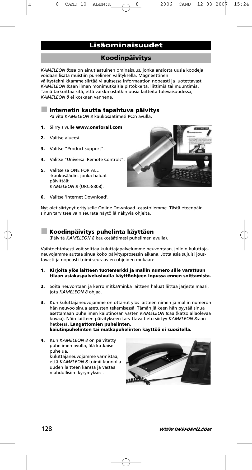 Koodinpäivitys, Lisäominaisuudet, Internetin kautta tapahtuva päivitys | Koodinpäivitys puhelinta käyttäen | One for All KAMELEON URC-8308 User Manual | Page 129 / 293