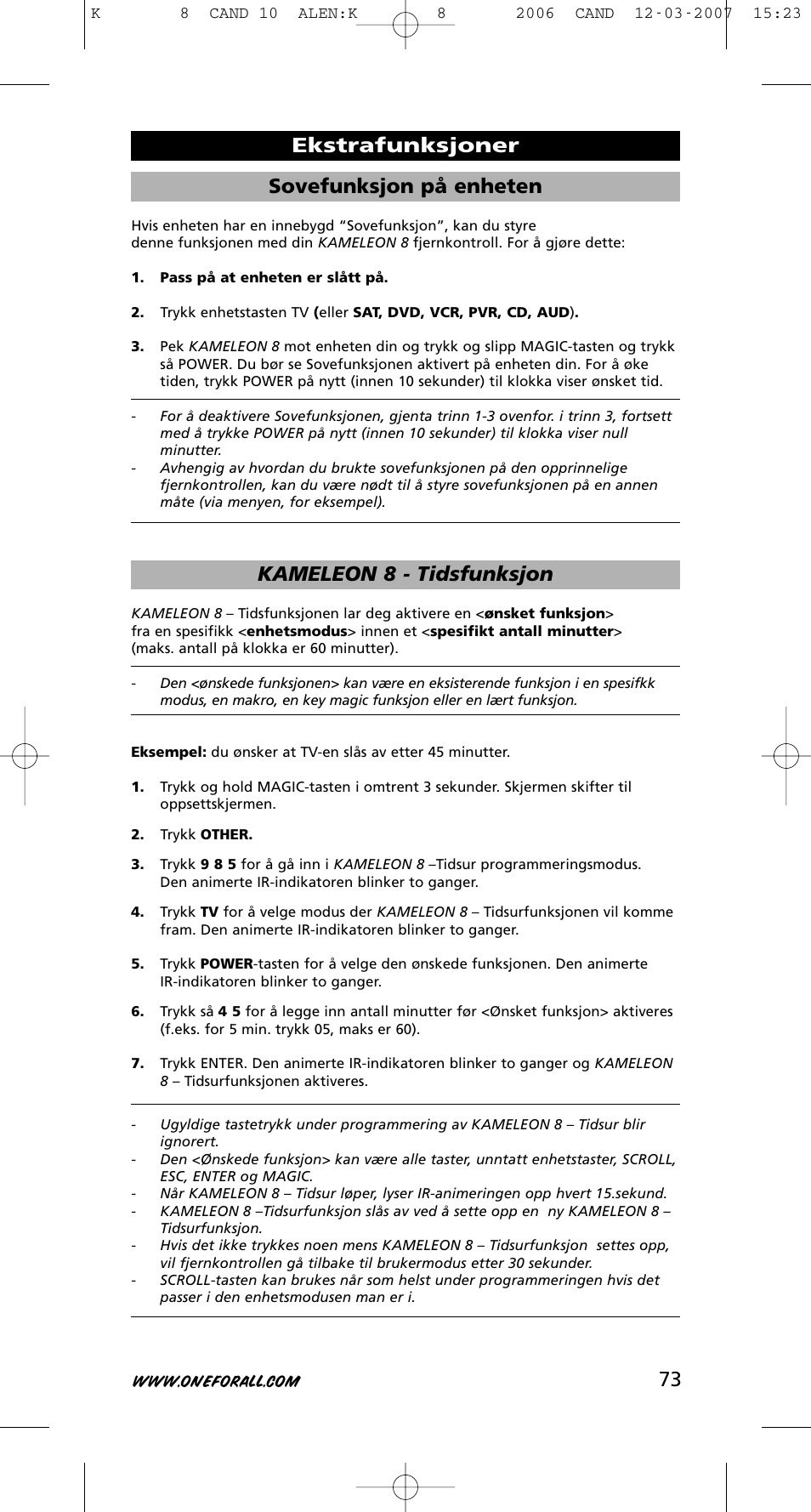 73 sovefunksjon på enheten, Kameleon 8 - tidsfunksjon, Ekstrafunksjoner | One for All KAMELEON URC-8308 User Manual | Page 74 / 293