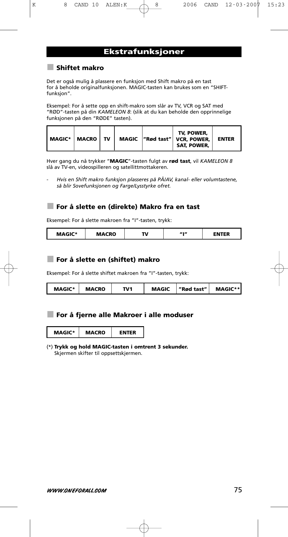 Ekstrafunksjoner, Shiftet makro, For å slette en (direkte) makro fra en tast | For å slette en (shiftet) makro, For å fjerne alle makroer i alle moduser | One for All KAMELEON URC-8308 User Manual | Page 76 / 293