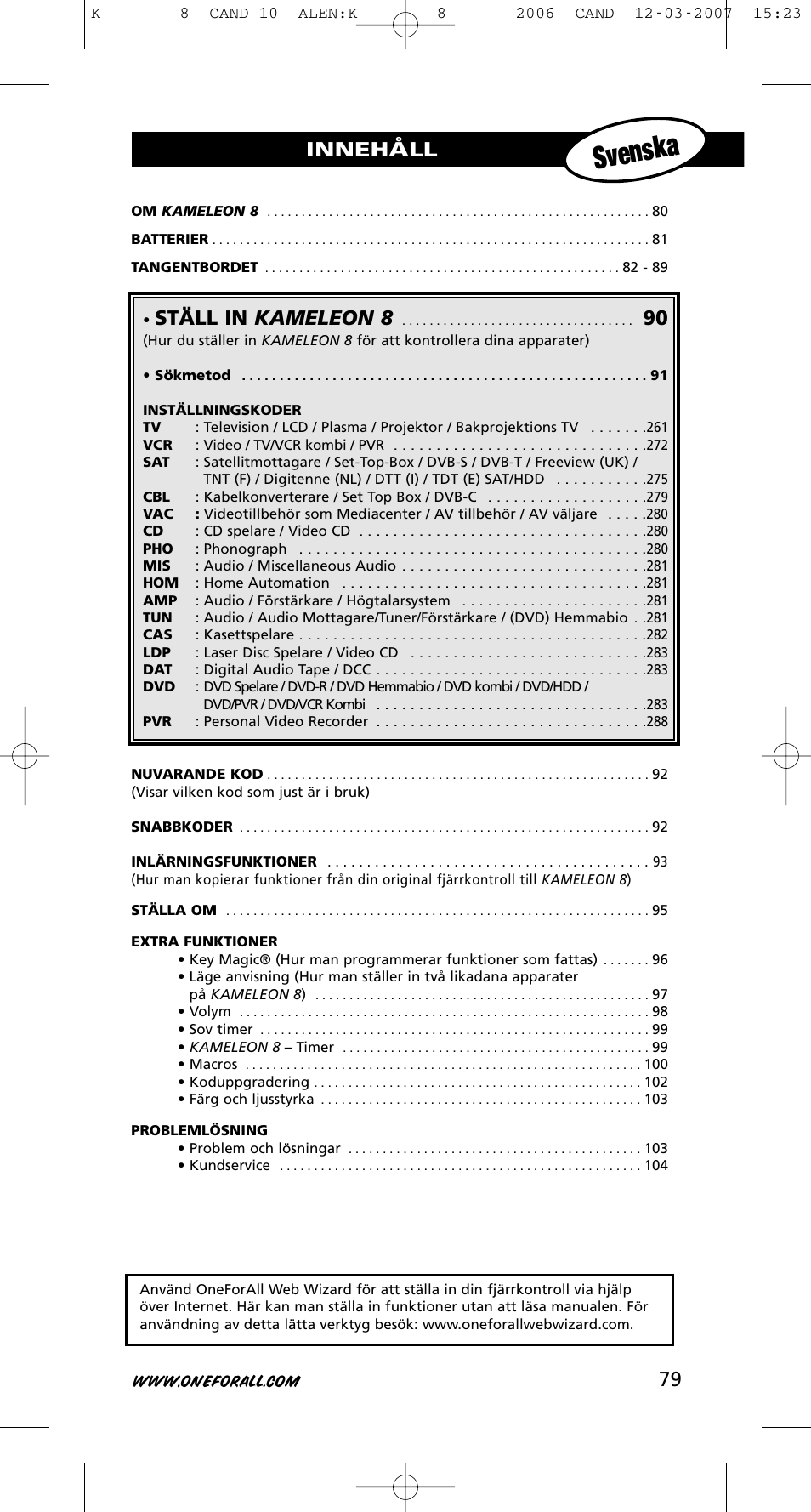 Svenska, 79 innehåll, Ställ in kameleon 8 | One for All KAMELEON URC-8308 User Manual | Page 80 / 293
