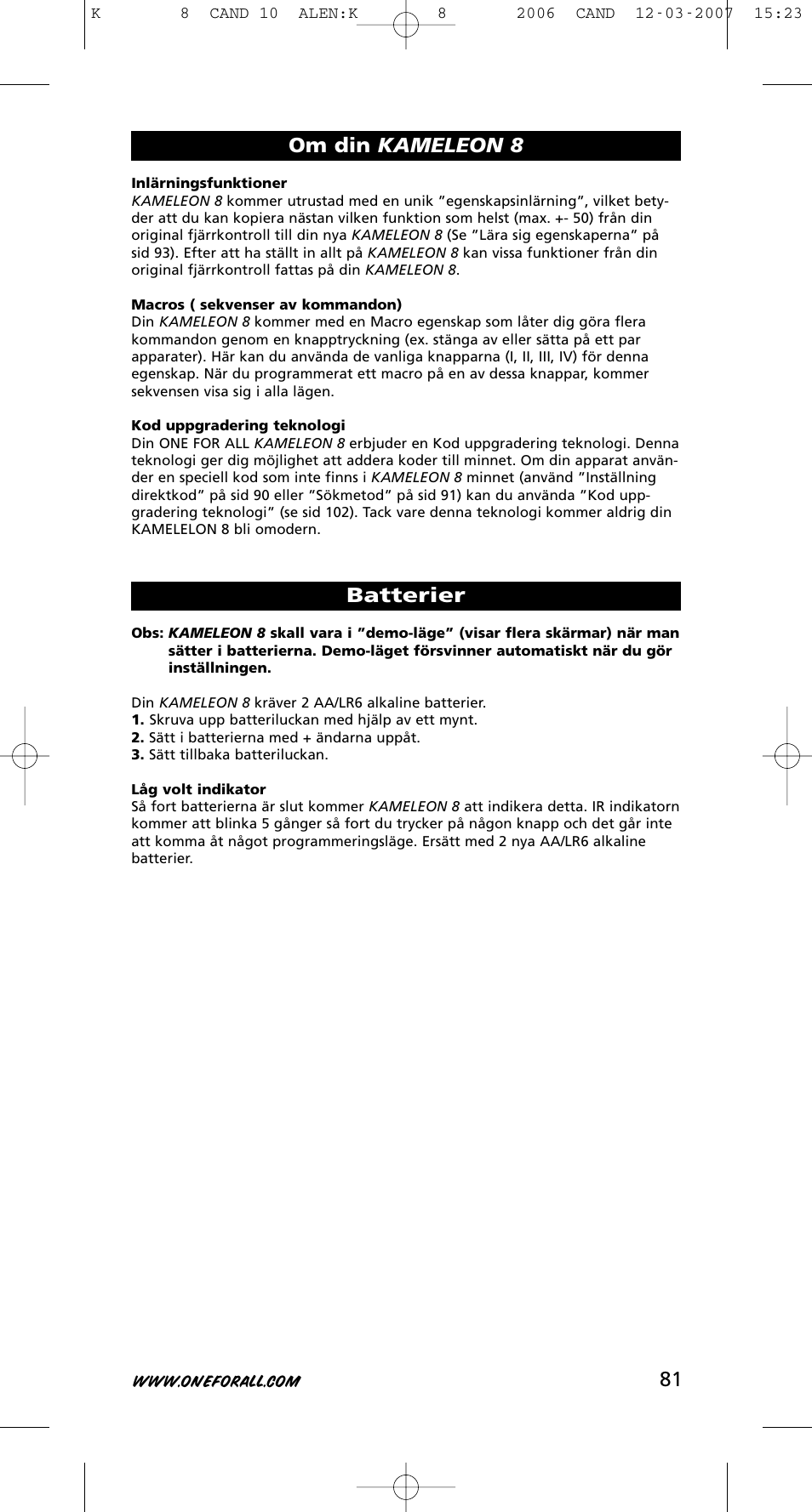 Om din kameleon 8 batterier | One for All KAMELEON URC-8308 User Manual | Page 82 / 293