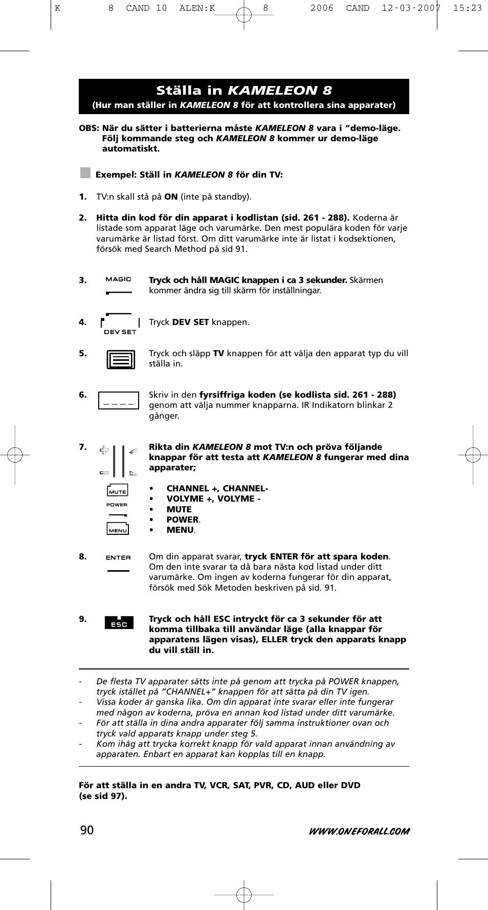 Ställa in kameleon 8 | One for All KAMELEON URC-8308 User Manual | Page 91 / 293
