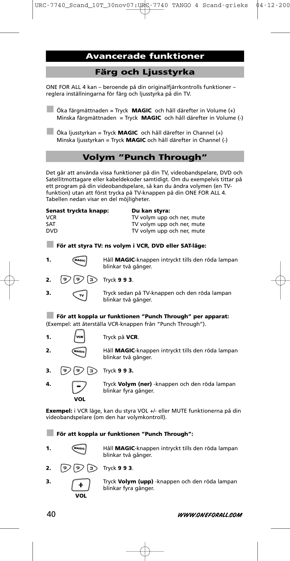 Färg och ljusstyrka, Volym ”punch through, Avancerade funktioner | One for All URC-7740 User Manual | Page 40 / 118