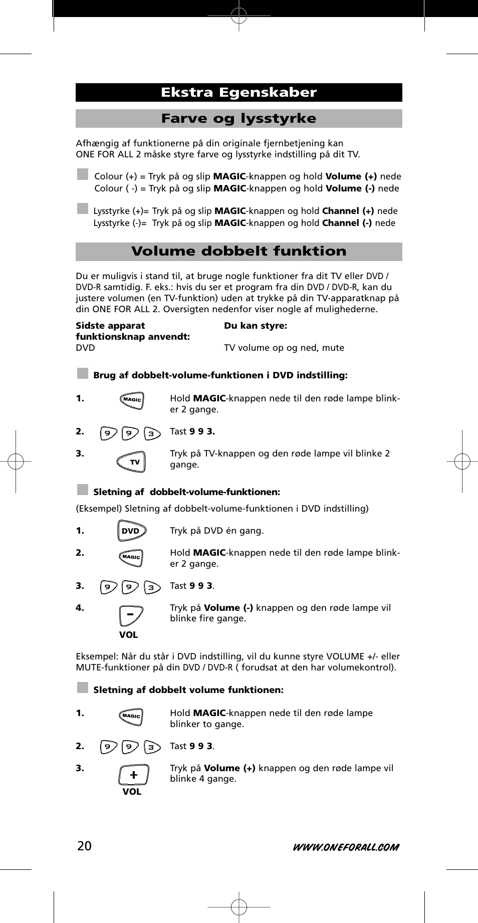 Farve og lysstyrke, Volume dobbelt funktion, Ekstra egenskaber | One for All URC-7721 User Manual | Page 20 / 116