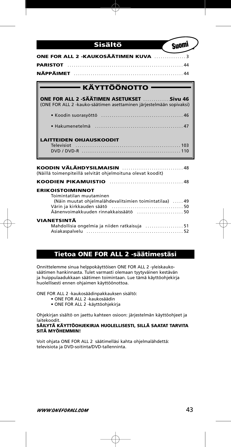 Suomi, 43 käyttöönotto, Sisältö | Tietoa one for all 2 -säätimestäsi | One for All URC-7721 User Manual | Page 43 / 116