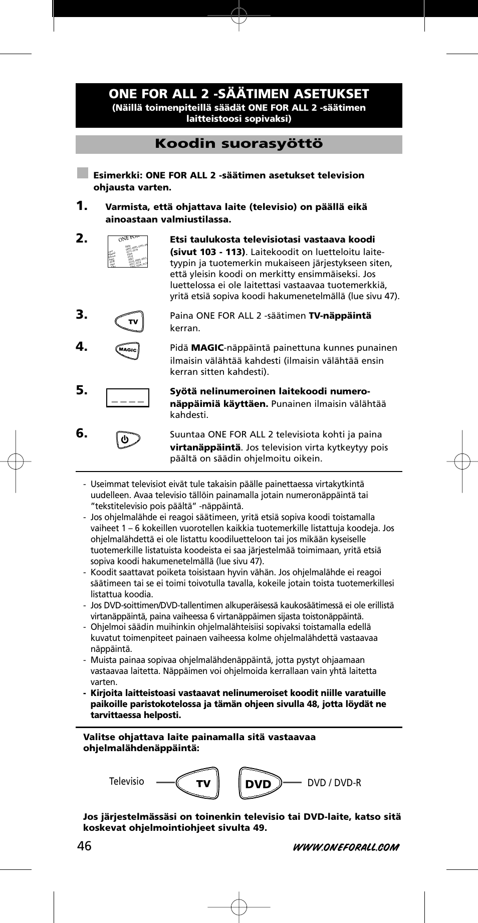 One for all 2 -säätimen asetukset, Koodin suorasyöttö, Paina one for all 2 -säätimen tv-näppäintä kerran | One for All URC-7721 User Manual | Page 46 / 116