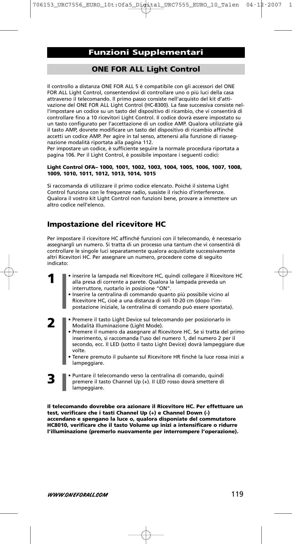 Impostazione del ricevitore hc, Funzioni supplementari one for all light control | One for All URC-7556 User Manual | Page 120 / 224