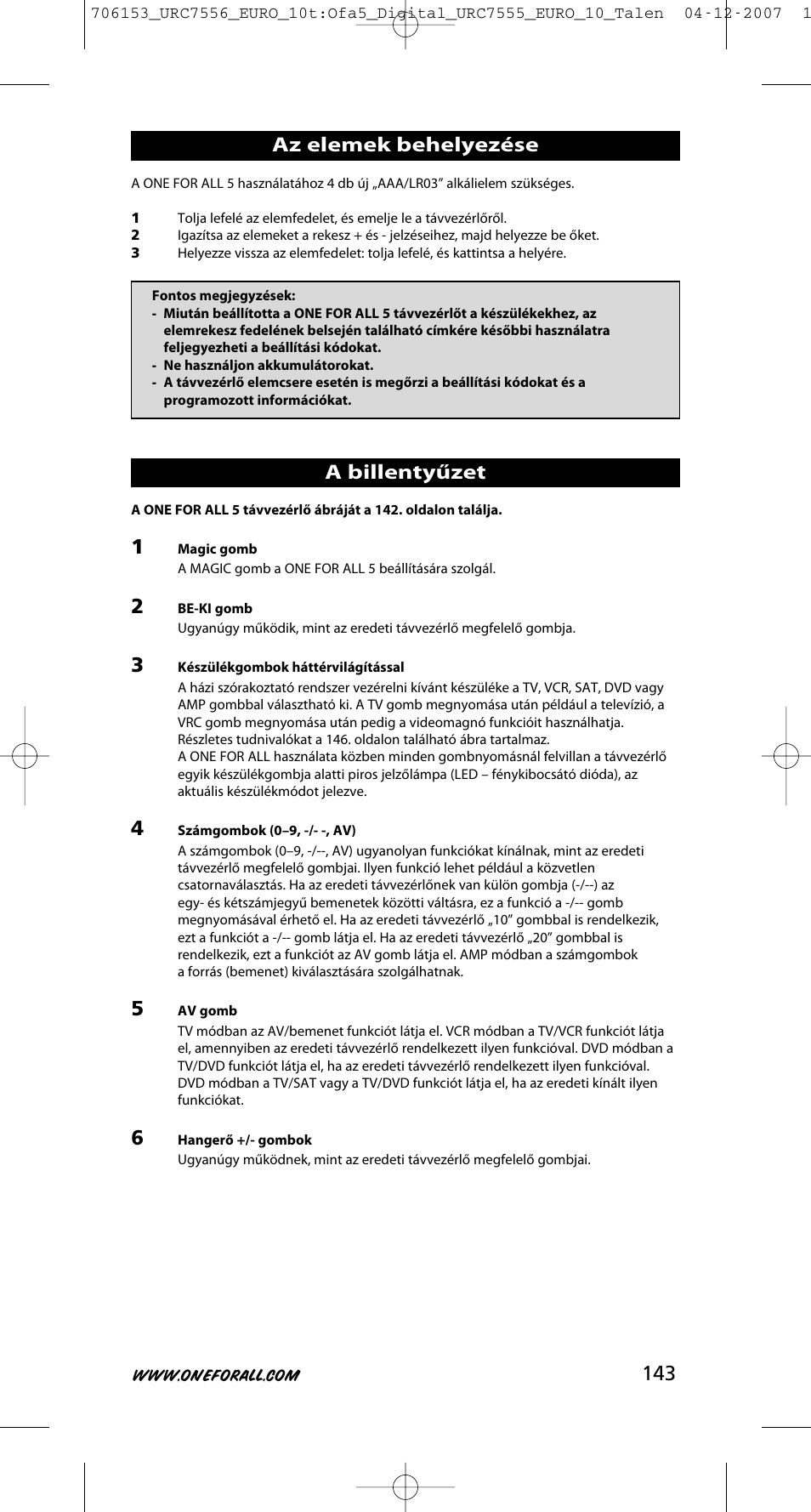 143 az elemek behelyezése, A billentyűzet | One for All URC-7556 User Manual | Page 144 / 224