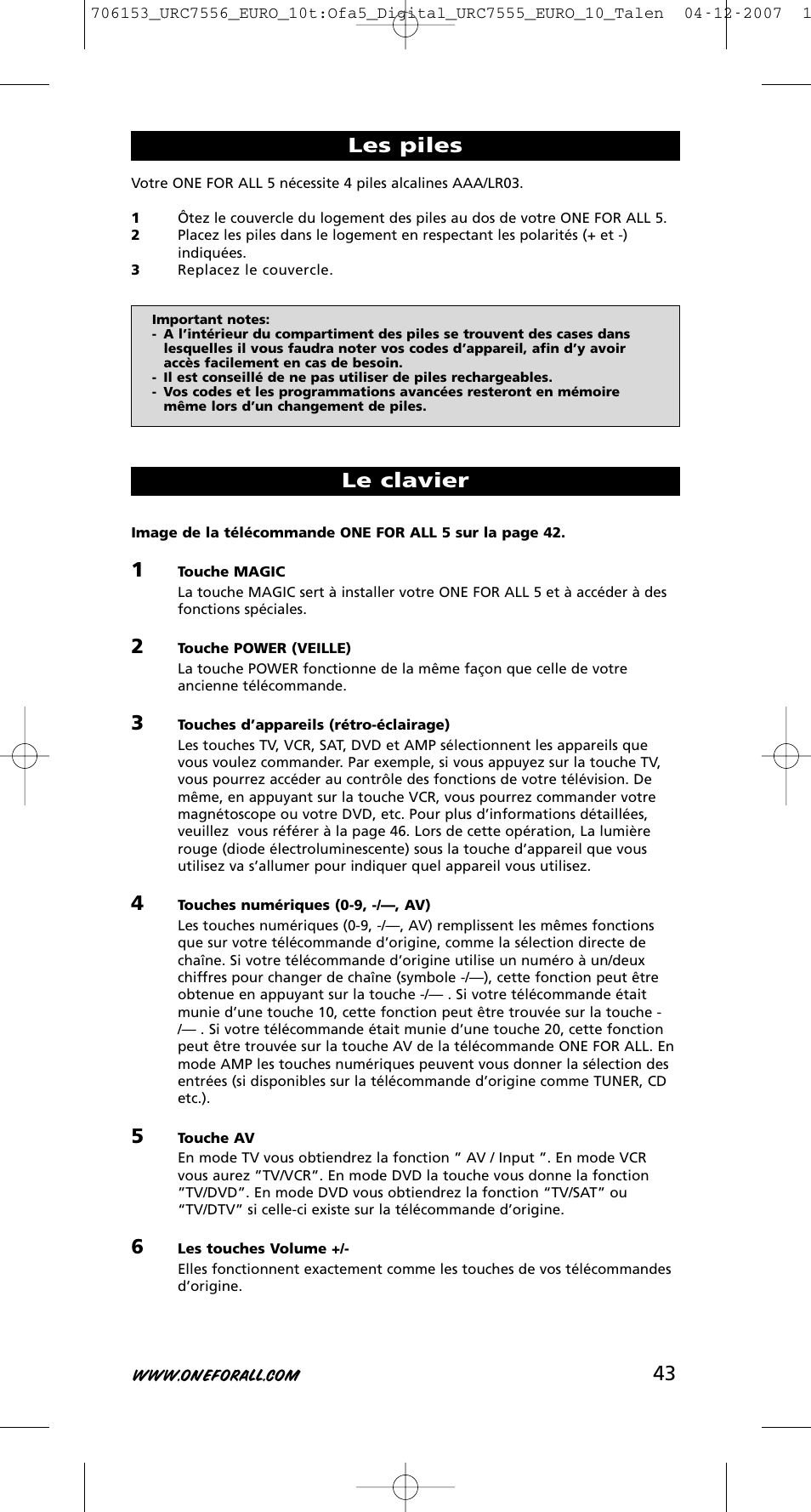 43 les piles, Le clavier | One for All URC-7556 User Manual | Page 44 / 224