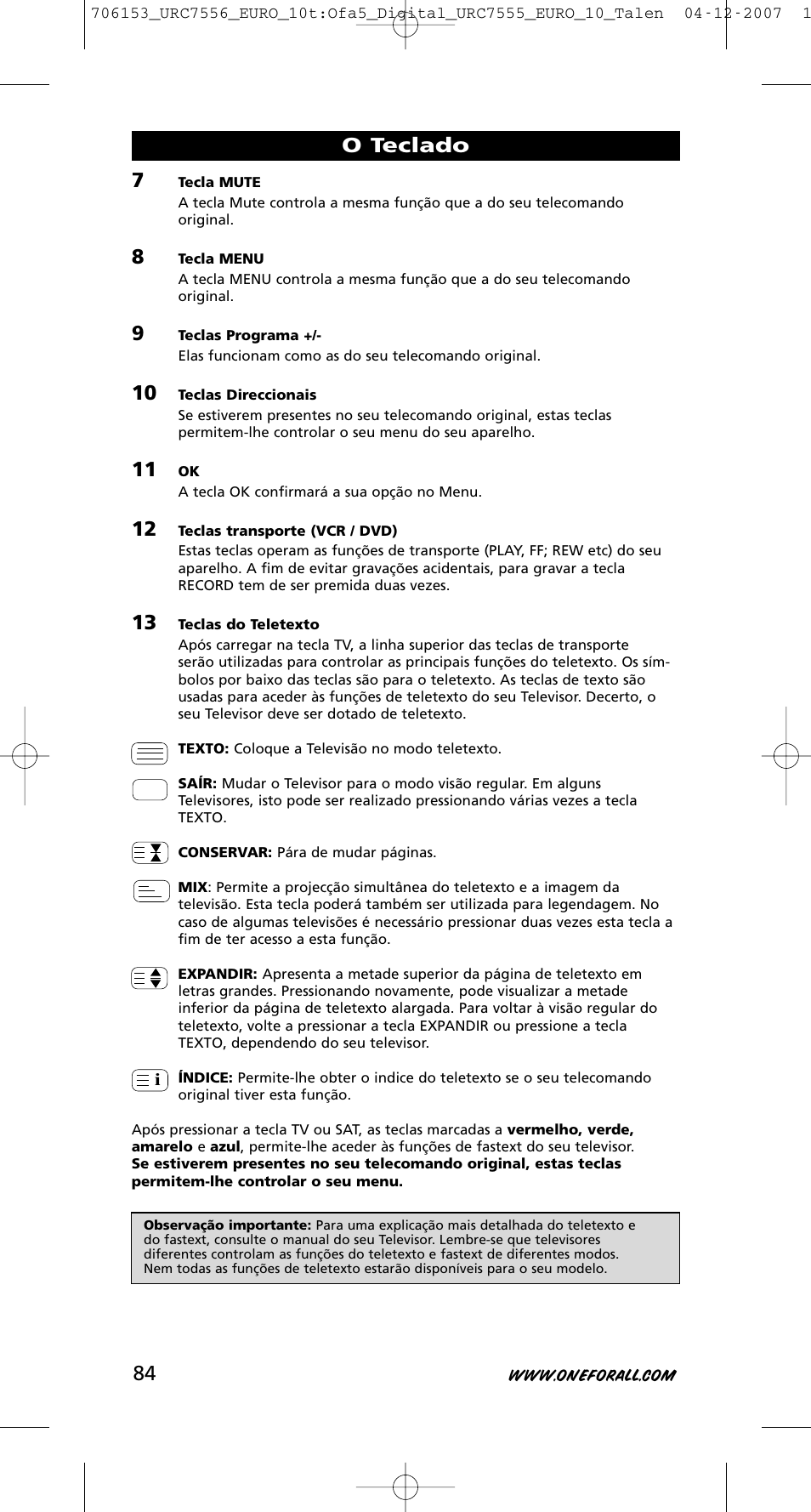 O teclado | One for All URC-7556 User Manual | Page 85 / 224