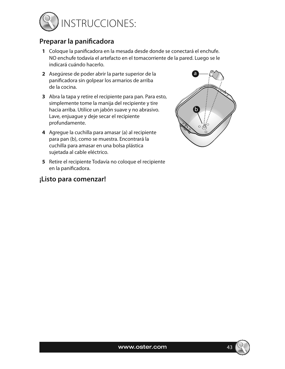 Instrucciones, Preparar la panifi cadora, Listo para comenzar | Oster EXPRESSBAKE CKSTBRTW20 User Manual | Page 43 / 80