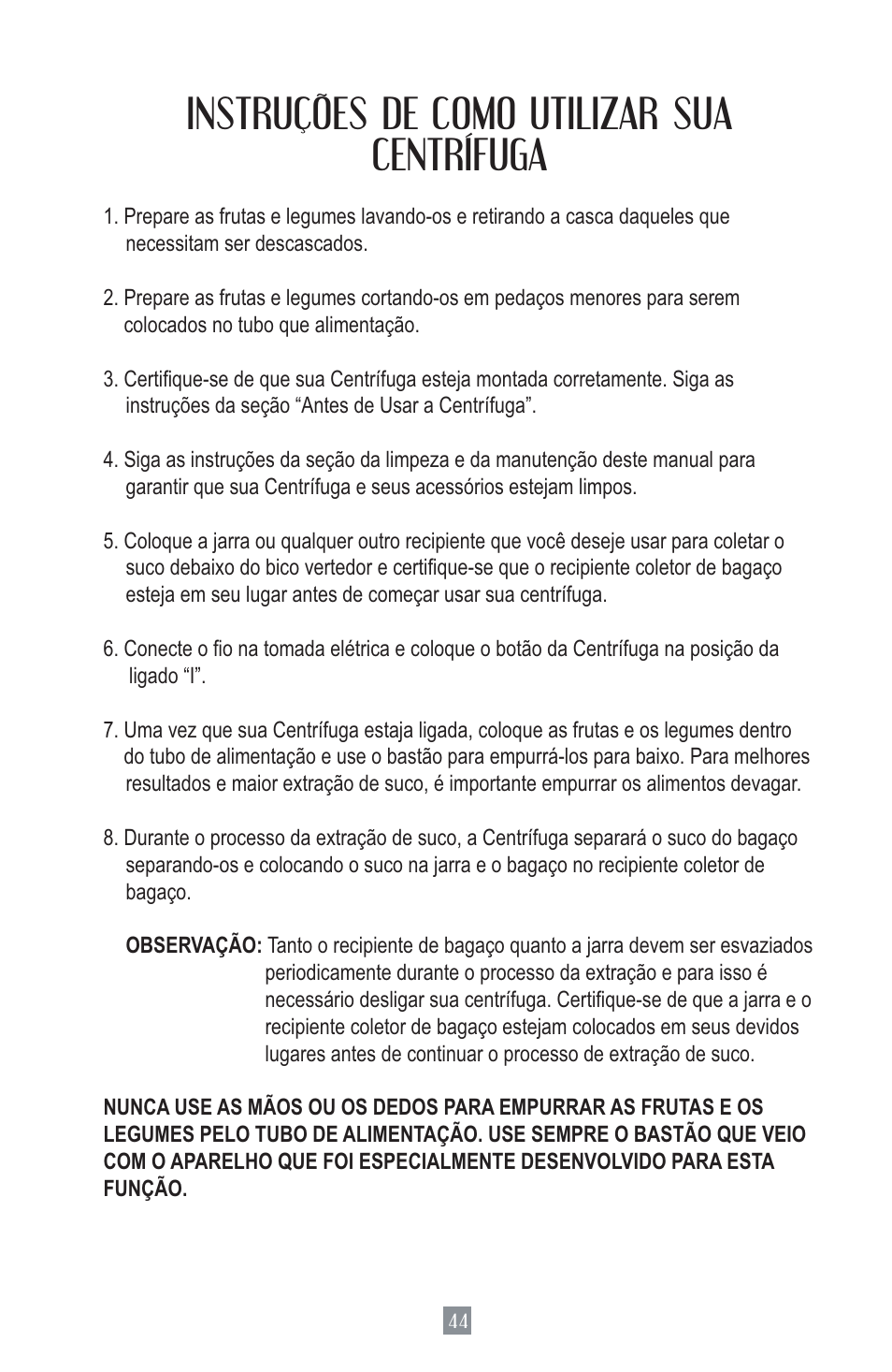 Instruções de como utilizar sua centrífuga | Oster Juice Extractor 3157 User Manual | Page 44 / 52