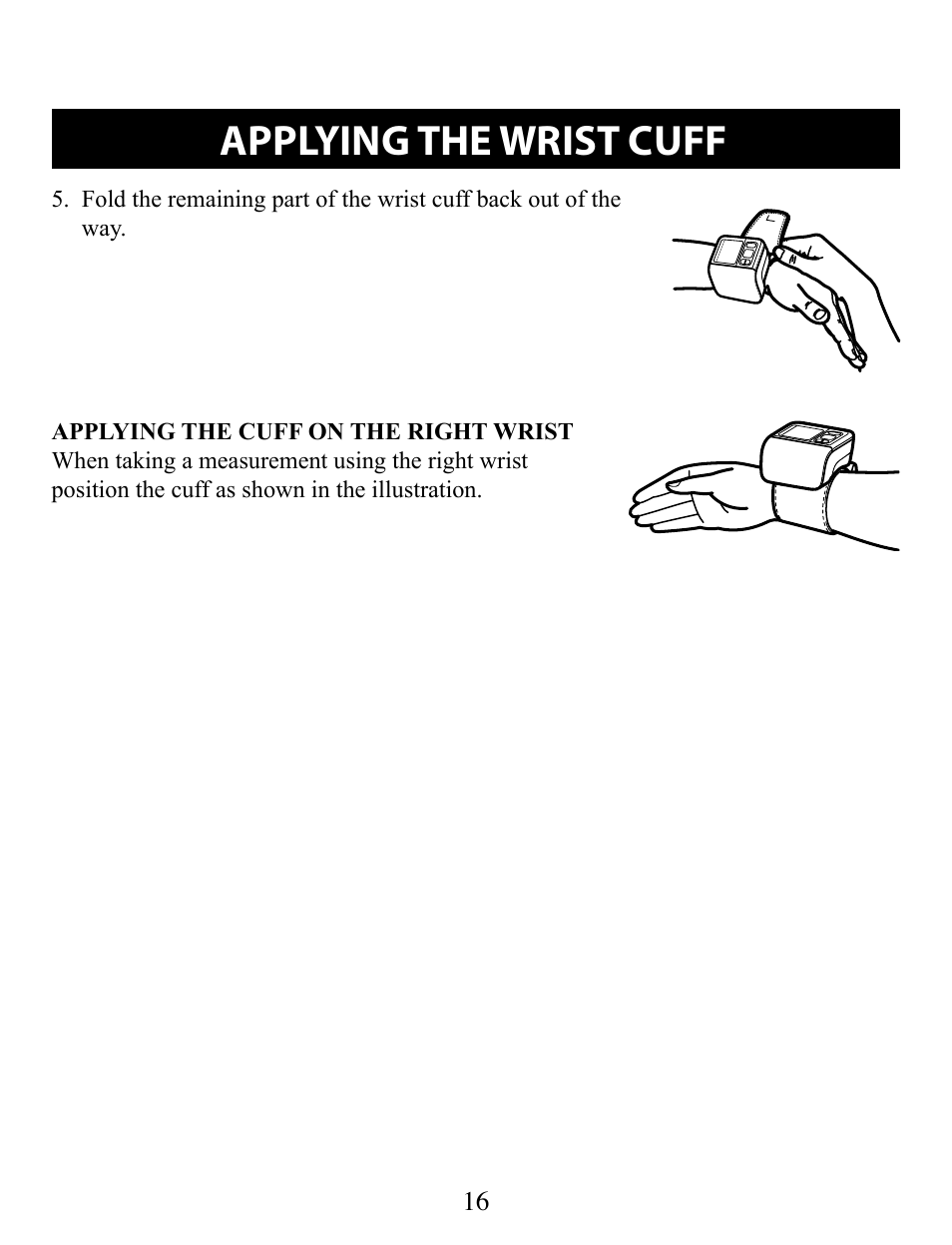 Applying the cuff on the right wrist, Applying the wrist cuff | Omron Healthcare BP629 User Manual | Page 16 / 27