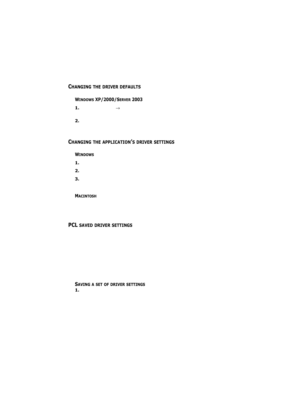 Changing the driver defaults, Windows xp/2000/server 2003, Changing the application’s driver settings | Windows, Macintosh, Pcl saved driver settings, Saving a set of driver settings | Olivetti D-COLOR P26 User Manual | Page 30 / 174