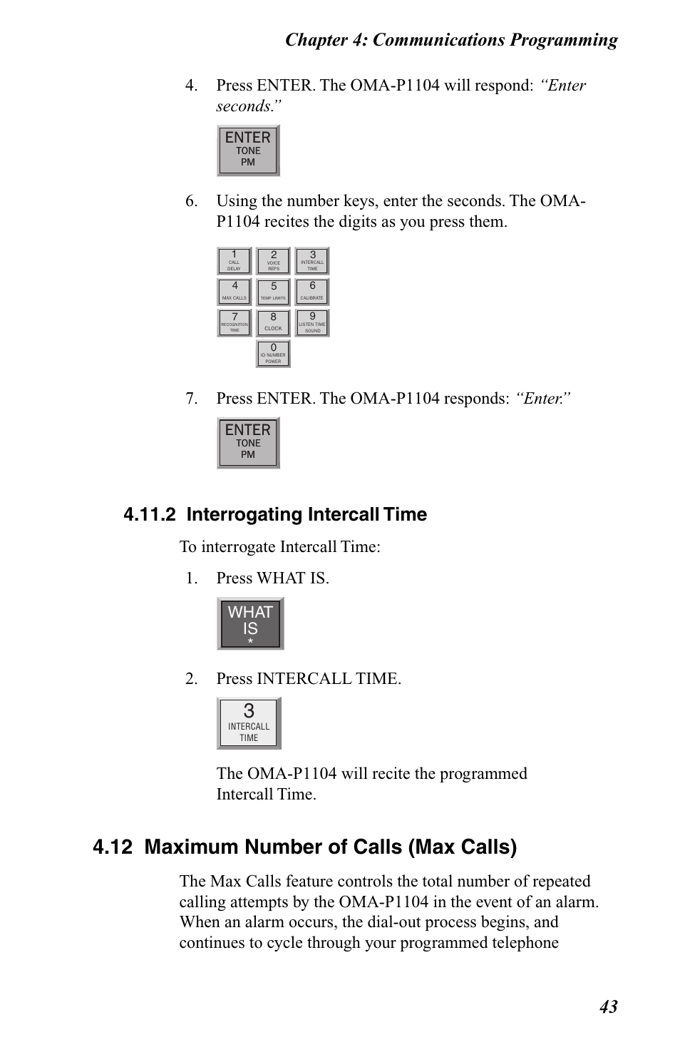 2 interrogating intercall time, 12 maximum number of calls (max calls), Chapter 4: communications programming 43 | Press enter. the oma-p1104 responds: “enter, Press intercall time, Enter, What is | Omega OMA-P1104 User Manual | Page 57 / 102