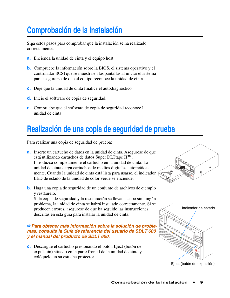 Comprobación de la instalación, Realización de una copia de seguridad de prueba | Quantum Audio Tape Drive SDLT 600 User Manual | Page 11 / 24
