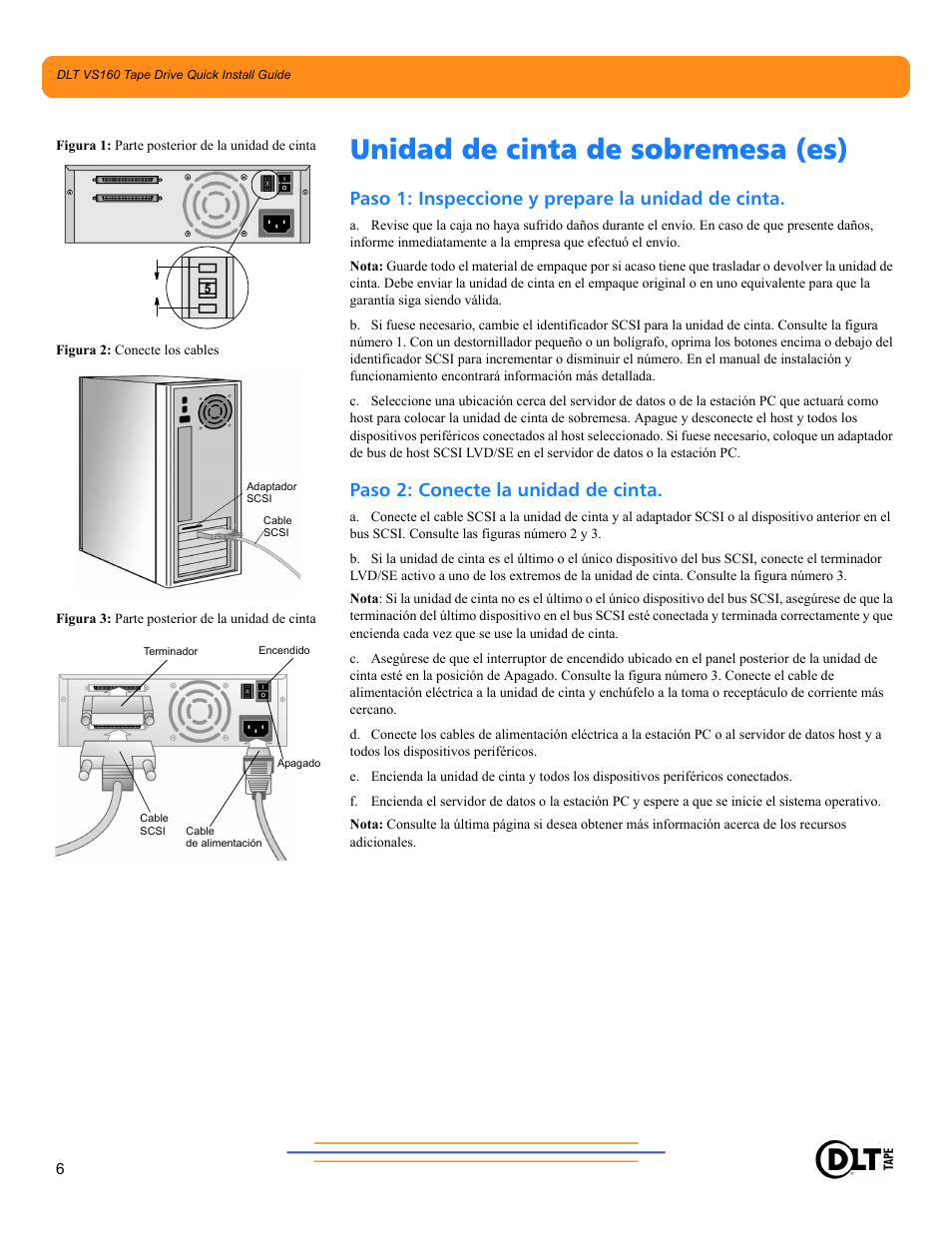 Unidad de cinta de sobremesa (es), Paso 1: inspeccione y prepare la unidad de cinta, Paso 2: conecte la unidad de cinta | Quantum Audio Tape Drive DLT VS160 User Manual | Page 6 / 14