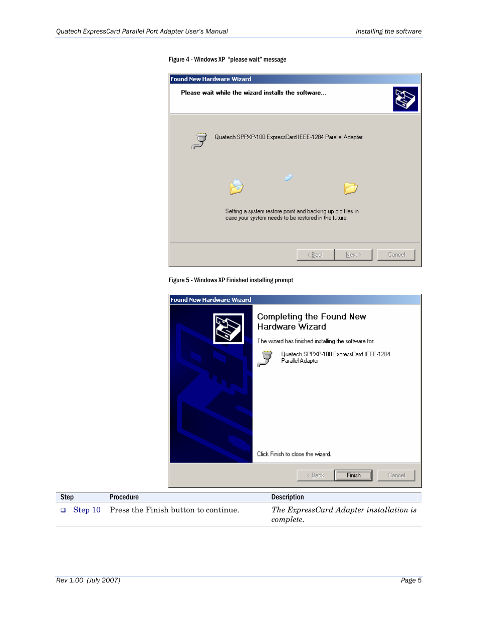Figure 4 - windows xp “please wait” message, Figure 5 - windows xp finished installing prompt | Quatech Perfomance Line SPPXP-100 User Manual | Page 9 / 24
