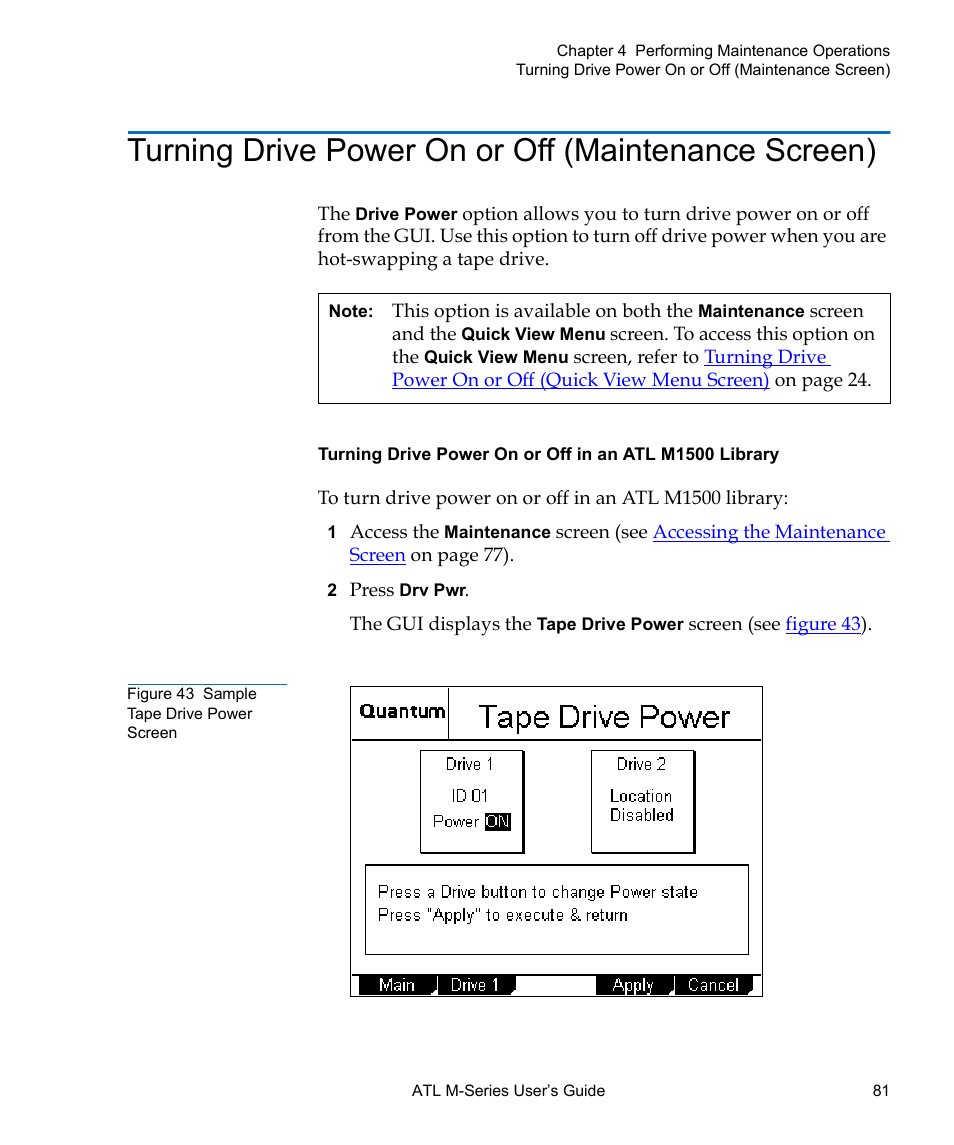 Turning drive power on or off (maintenance screen), Figure 43 sample tape drive power screen, Turning drive power | On or off (maintenance screen) | Quantum ATL M-Series User Manual | Page 99 / 222