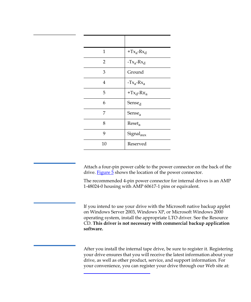 Connecting a power cable, Installing the lto driver, Registering your tape drive | Table 2, Serial interface connector pin assignments, Shows | Quantum LTO-2 User Manual | Page 29 / 94