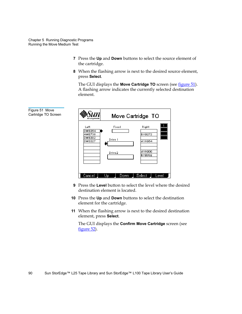 Figure 51 move cartridge to screen | Quantum Sun StorEdge L100 User Manual | Page 106 / 192