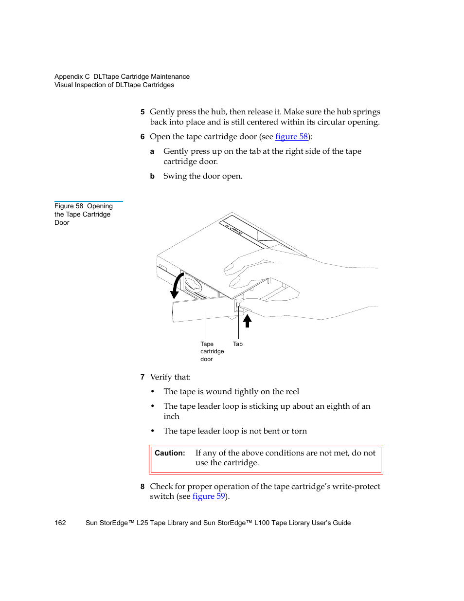 Figure 58 opening the tape cartridge door | Quantum Sun StorEdge L100 User Manual | Page 178 / 192