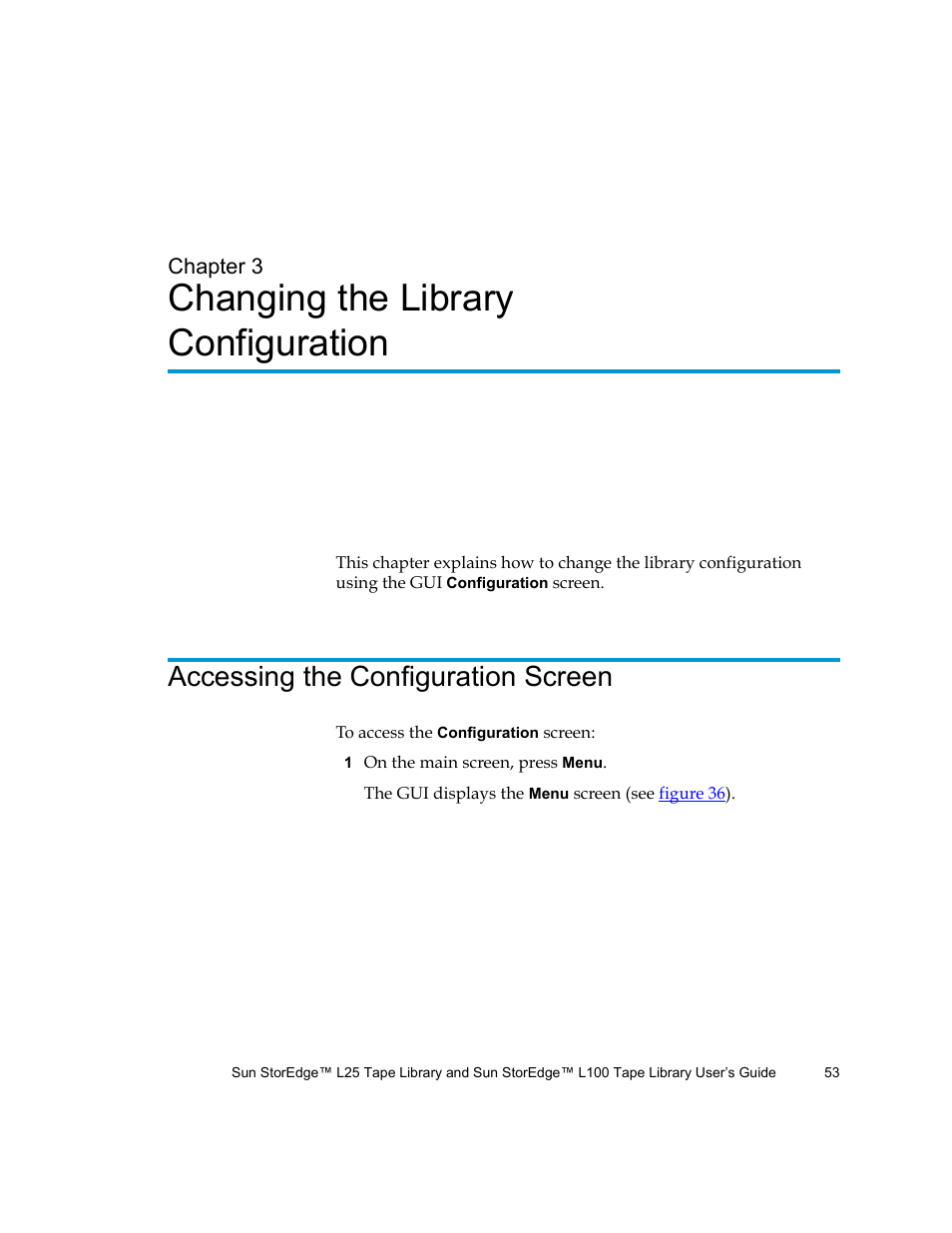 Changing the library configuration, Accessing the configuration screen, Chapter 3 | Chapter 3, changing the library configuration, Expl | Quantum Sun StorEdge L100 User Manual | Page 69 / 192