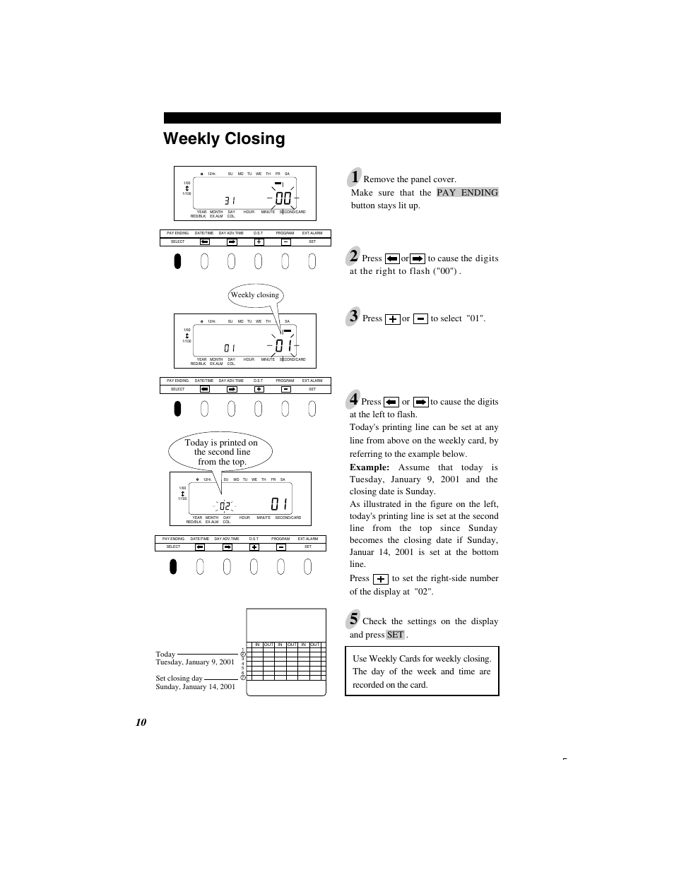 Weekly closing, Press or to select "01, Today is printed on the second line from the top | Quartz SIMPLEX 500 User Manual | Page 12 / 34