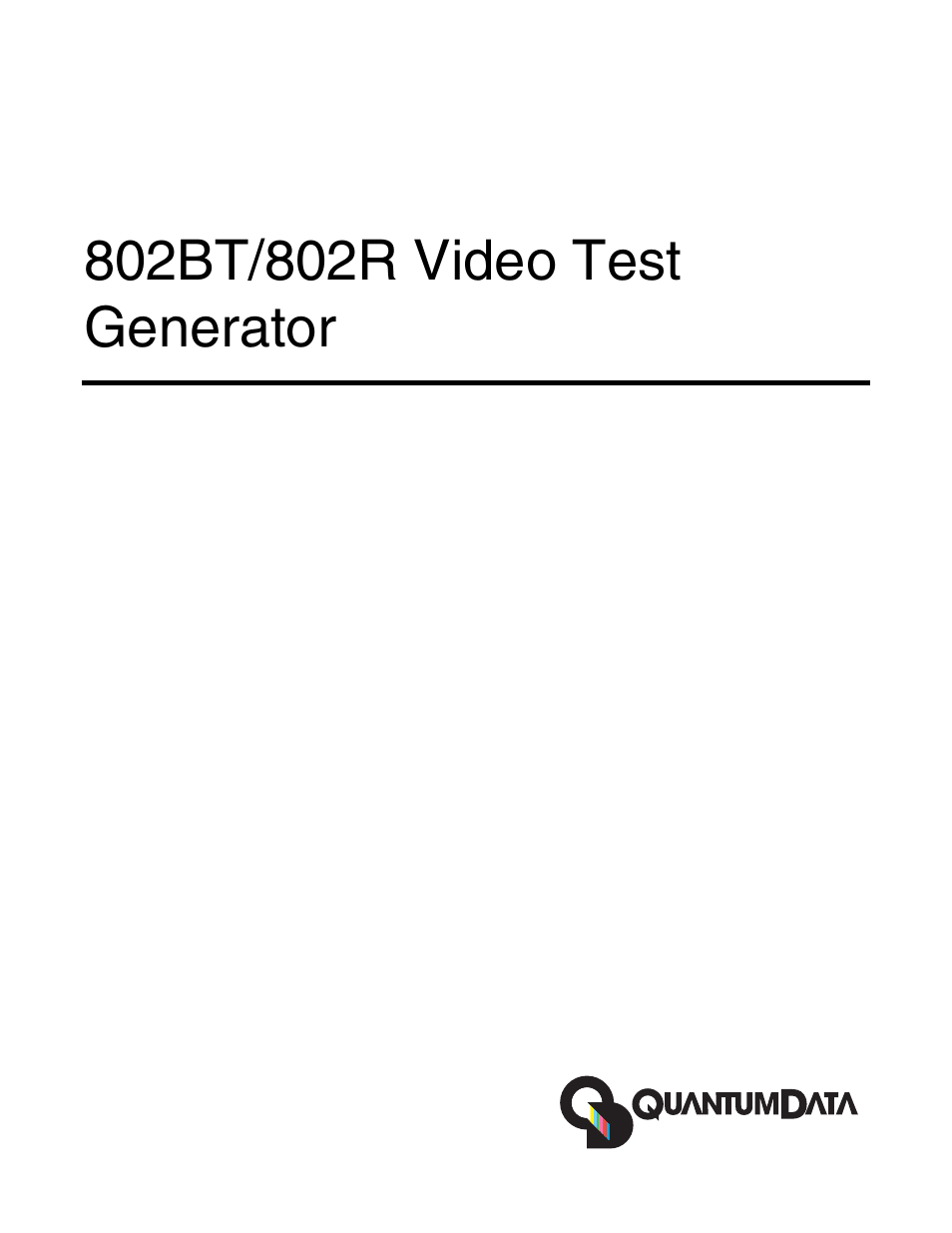 Quantum Data 802BT User Manual | 744 pages