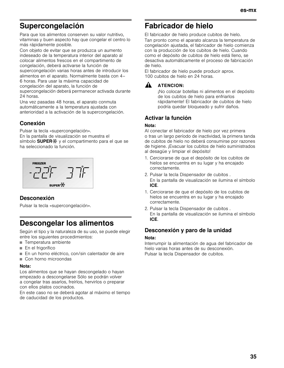 Supercongelación, Conexión, Desconexión | Descongelar los alimentos, Nota, Fabricador de hielo, Atencion, Activar la función, Pulsar la tecla dispensador de cubitos, Desconexión y paro de la unidad | Thermador T36BB User Manual | Page 35 / 67