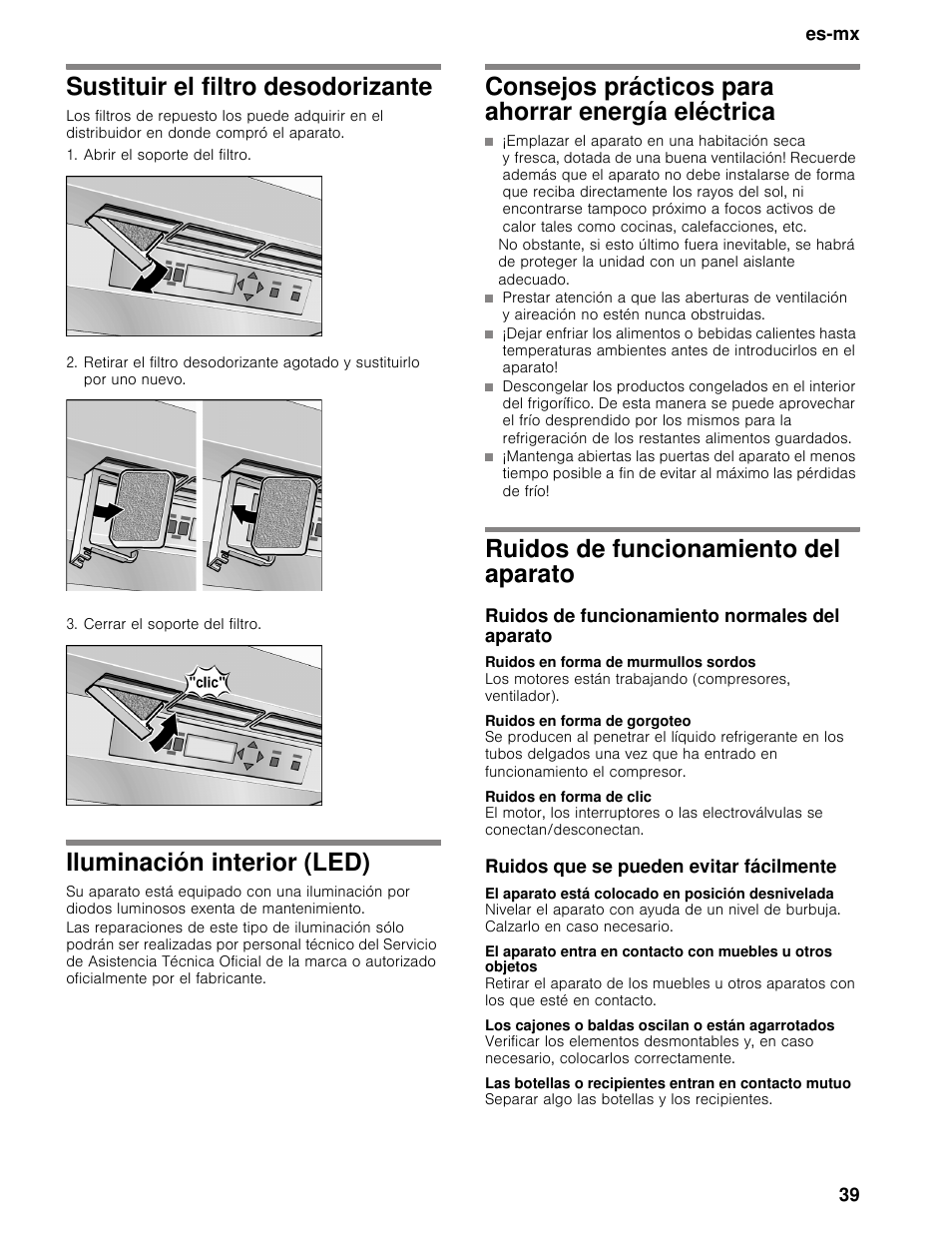 Sustituir el filtro desodorizante, Abrir el soporte del filtro, Cerrar el soporte del filtro | Iluminación interior (led), Consejos prácticos para ahorrar energía eléctrica, Ruidos de funcionamiento del aparato, Ruidos de funcionamiento normales del aparato, Ruidos en forma de murmullos sordos, Ruidos en forma de gorgoteo, Ruidos en forma de clic | Thermador T36BB User Manual | Page 39 / 67