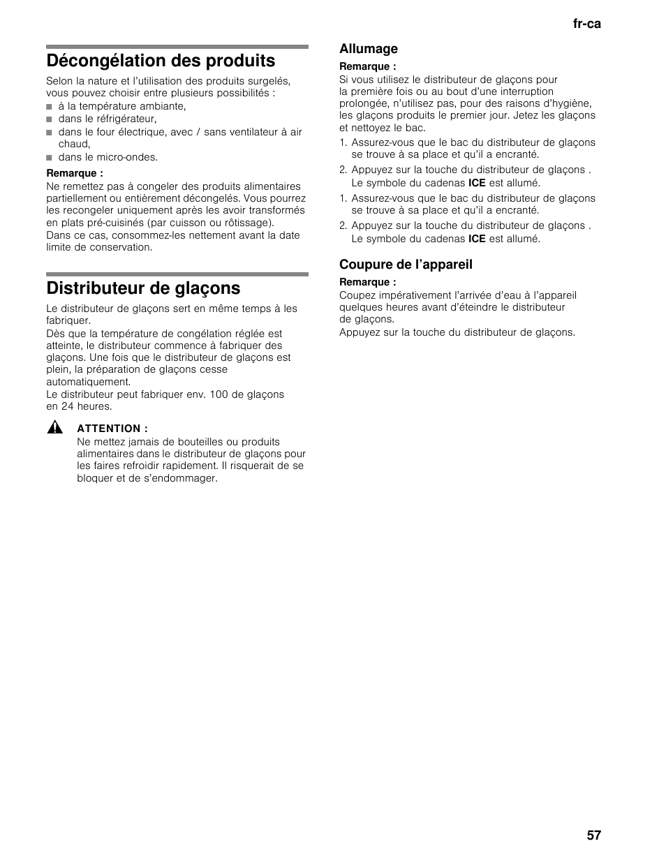 Décongélation des produits, Remarque, Distributeur de glaçons | Attention, Allumage, Appuyez sur la touche du distributeur de glaçons, Le symbole du cadenas ice est allumé, Coupure de l’appareil, Fr-ca 57 | Thermador T36BB User Manual | Page 57 / 67