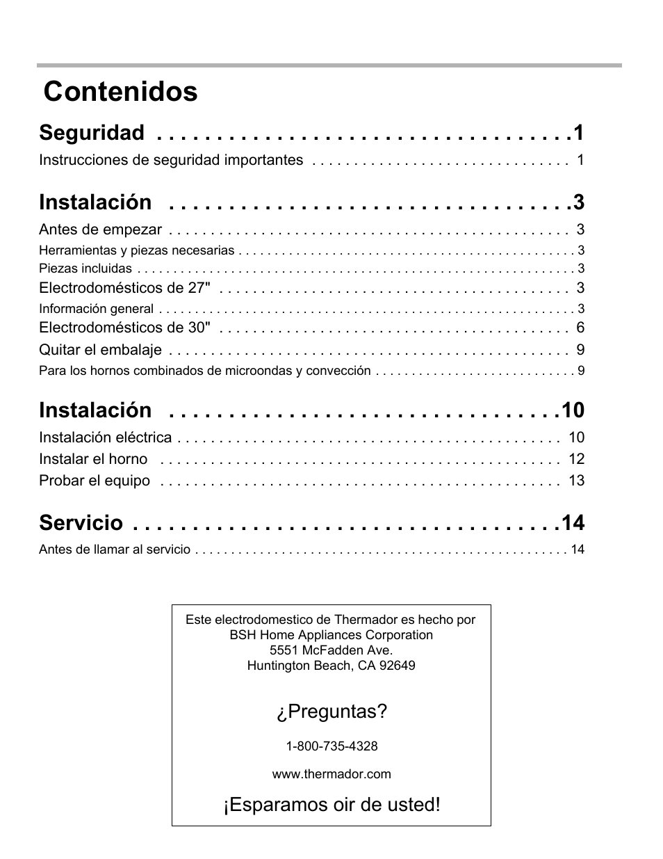 Seguridad 1, Instrucciones de seguridad importantes 1, Instalación 3 | Antes de empezar 3, Electrodomésticos de 27" 3, Electrodomésticos de 30" 6, Quitar el embalaje 9, Instalación 10, Instalación eléctrica 10, Instalar el horno 12 | Thermador ME272 User Manual | Page 32 / 48