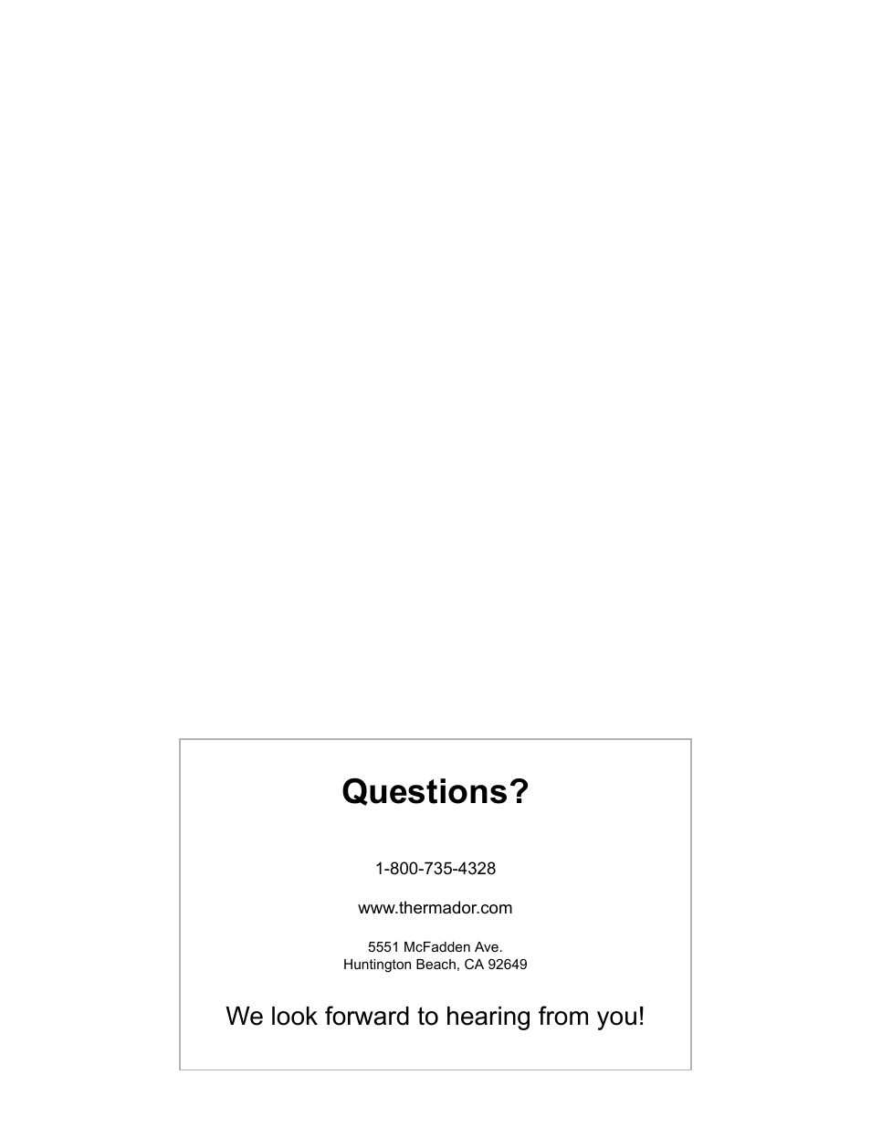 Questions, We look forward to hearing from you | Thermador SGSX456 User Manual | Page 2 / 52