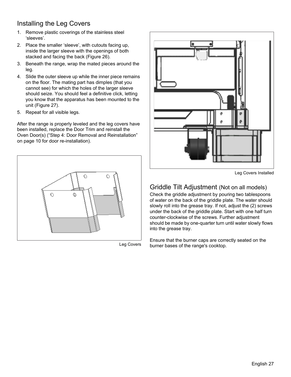 Installing the leg covers, Repeat for all visible legs, Figure 26: leg covers | Figure 27: leg covers installed, Griddle tilt adjustment (not on all models), Griddle tilt adjustment | Thermador PRO GRAND PRD48 User Manual | Page 29 / 97