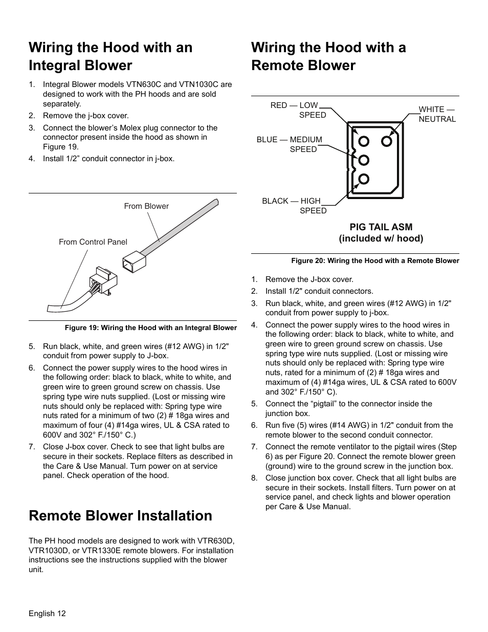 Wiring the hood with an integral blower, Remove the j-box cover, Install 1/2” conduit connector in j-box | Figure 19: wiring the hood with an integral blower, Remote blower installation, Wiring the hood with a remote blower, Figure 20: wiring the hood with a remote blower, Install 1/2" conduit connectors | Thermador PROFESSIONAL PH PH54 User Manual | Page 14 / 48