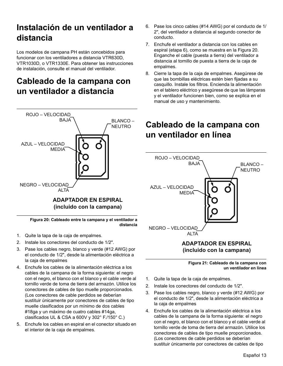 Instalación de un ventilador a distancia, Quite la tapa de la caja de empalmes, Instale los conectores del conducto de 1/2 | Cableado de la campana con un ventilador en línea | Thermador PROFESSIONAL PH PH54 User Manual | Page 45 / 48