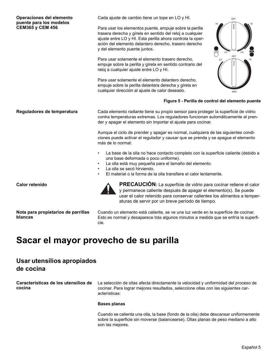 Reguladores de temperatura, Calor retenido, Nota para propietarios de parrillas blancas | Sacar el mayor provecho de su parilla, Usar utensilios apropiados de cocina, Características de los utensilios de cocina, Precaución | Thermador CEM365 User Manual | Page 31 / 40