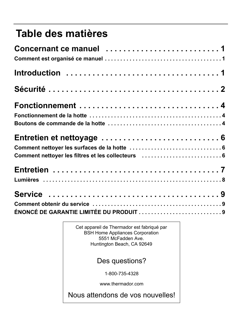 Concernant ce manuel 1, Comment est organisé ce manuel 1, Introduction 1 | Sécurité 2, Fonctionnement 4, Fonctionnement de la hotte 4, Boutons de commande de la hotte 4, Entretien et nettoyage 6, Comment nettoyer les surfaces de la hotte 6, Comment nettoyer les filtres et les collecteurs 6 | Thermador PH PROFESSIONAL PH30 User Manual | Page 12 / 36