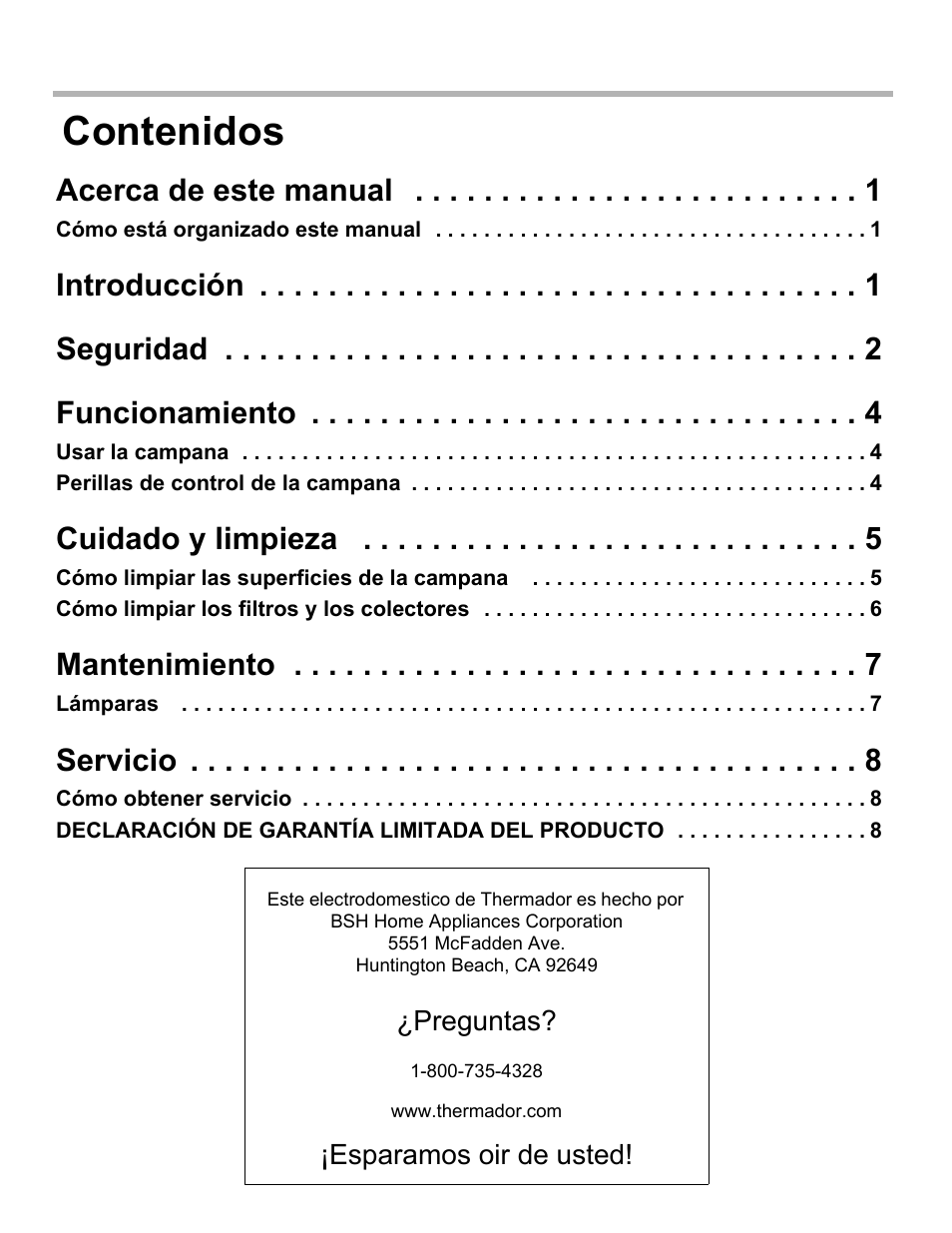 Acerca de este manual 1, Cómo está organizado este manual 1, Introducción 1 | Seguridad 2, Funcionamiento 4, Usar la campana 4, Perillas de control de la campana 4, Cuidado y limpieza 5, Cómo limpiar las superficies de la campana 5, Cómo limpiar los filtros y los colectores 6 | Thermador PH PROFESSIONAL PH30 User Manual | Page 24 / 36