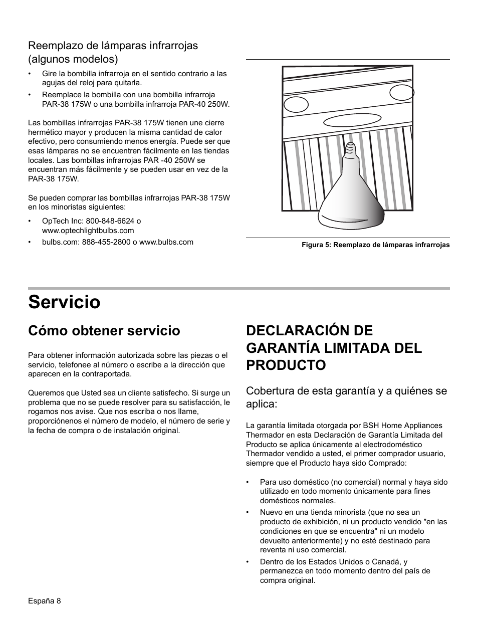 Figura 5: reemplazo de lámparas infrarrojas, Servicio, Cómo obtener servicio | Declaración de garantía limitada del producto, Cobertura de esta garantía y a quiénes se aplica | Thermador PH PROFESSIONAL PH30 User Manual | Page 32 / 36