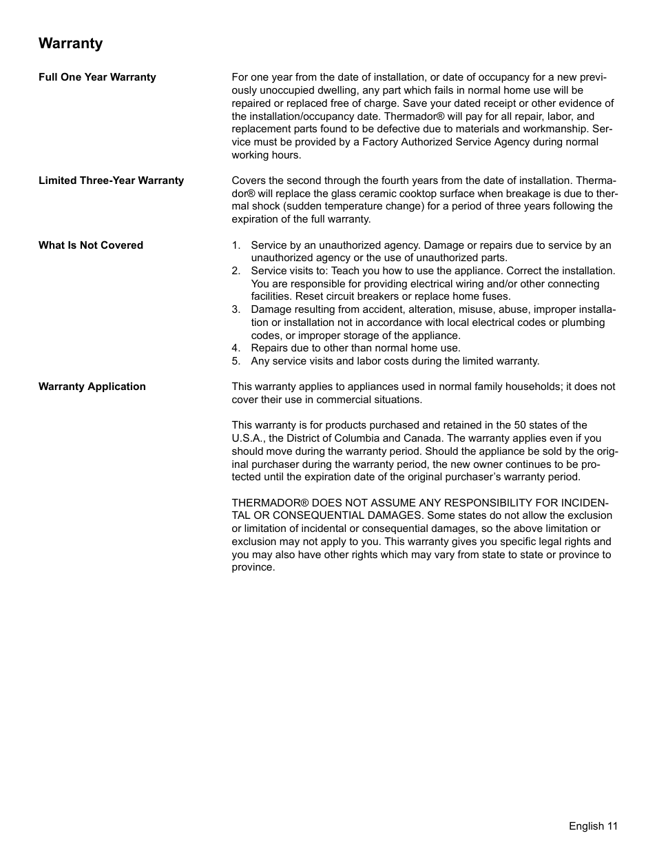 Warranty, Full one year warranty, Limited three-year warranty | What is not covered, Repairs due to other than normal home use, Warranty application | Thermador CEM COOKTOP User Manual | Page 13 / 40