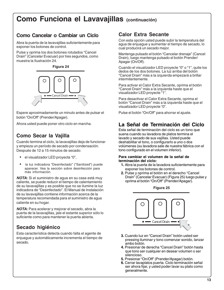 Como funciona el lavavajillas, Como cancelar o cambiar un ciclo, Como secar la vajilla | Secado higiénico, Calor extra secante, La señal de terminación del ciclo | Thermador DWHD64CS User Manual | Page 59 / 70