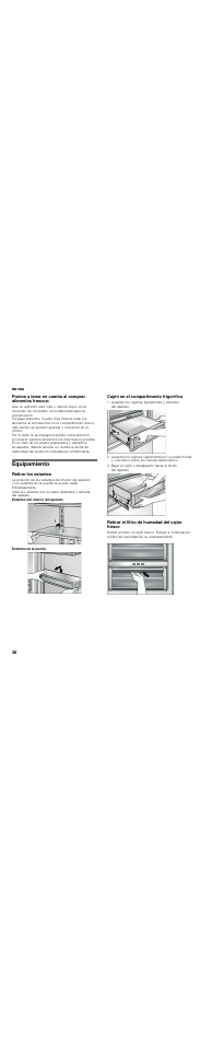 Equipamiento, Retirar los estantes, Cajón en el compartimento frigorífico | Retirar el filtro de humedad del cajón fresco | Thermador T30IR User Manual | Page 38 / 44