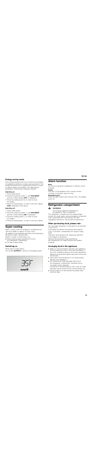 Energy saving mode, Switching on, Press setup button | Ecois displayed in the fascia, Switching off, Super cooling, Alarm function, Note, Refrigerator compartment, Warning | Thermador T30IR User Manual | Page 9 / 44