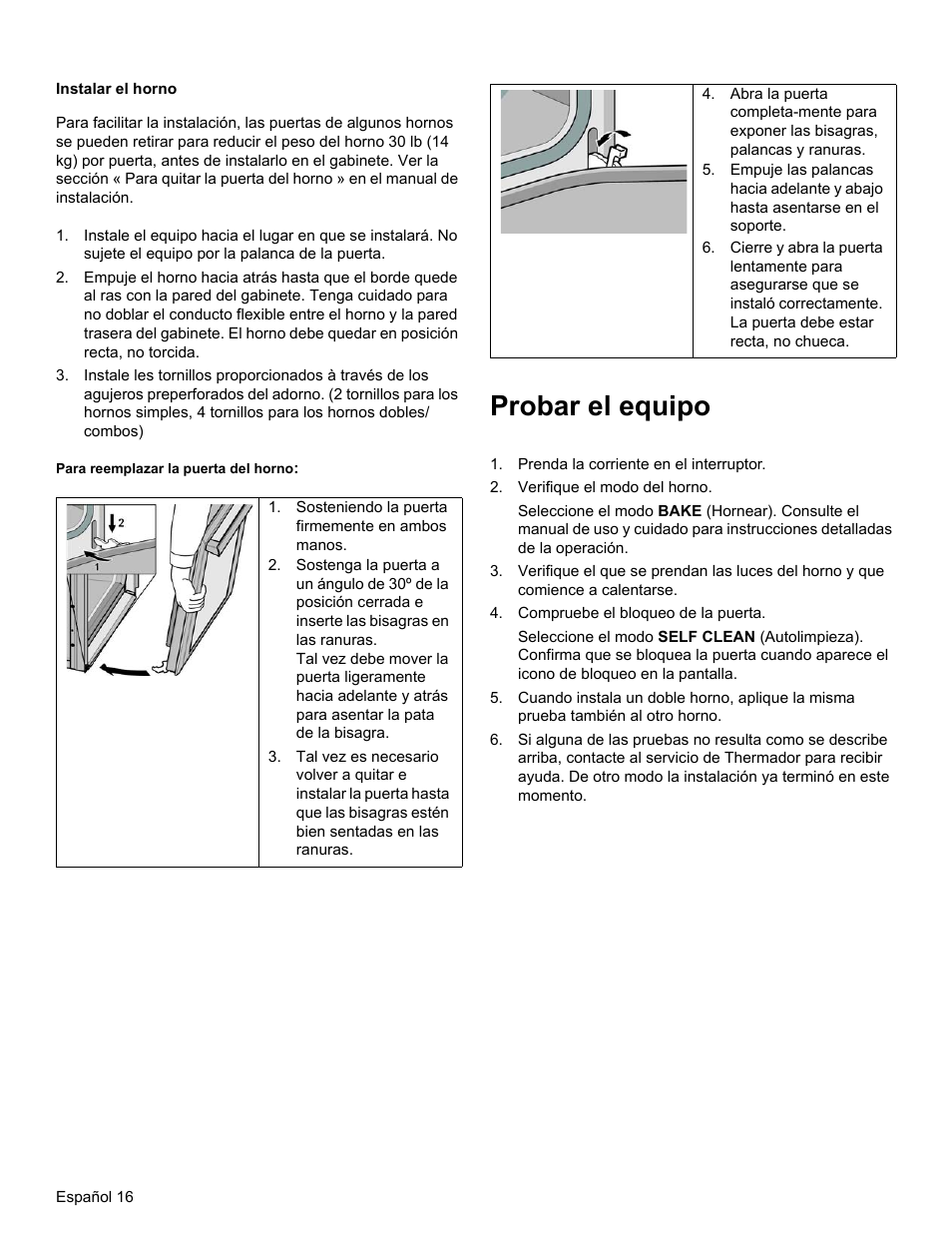 Instalar el horno, Sosteniendo la puerta firmemente en ambos manos, Probar el equipo | Prenda la corriente en el interruptor, Verifique el modo del horno, Compruebe el bloqueo de la puerta | Thermador MEMCW271 User Manual | Page 50 / 52