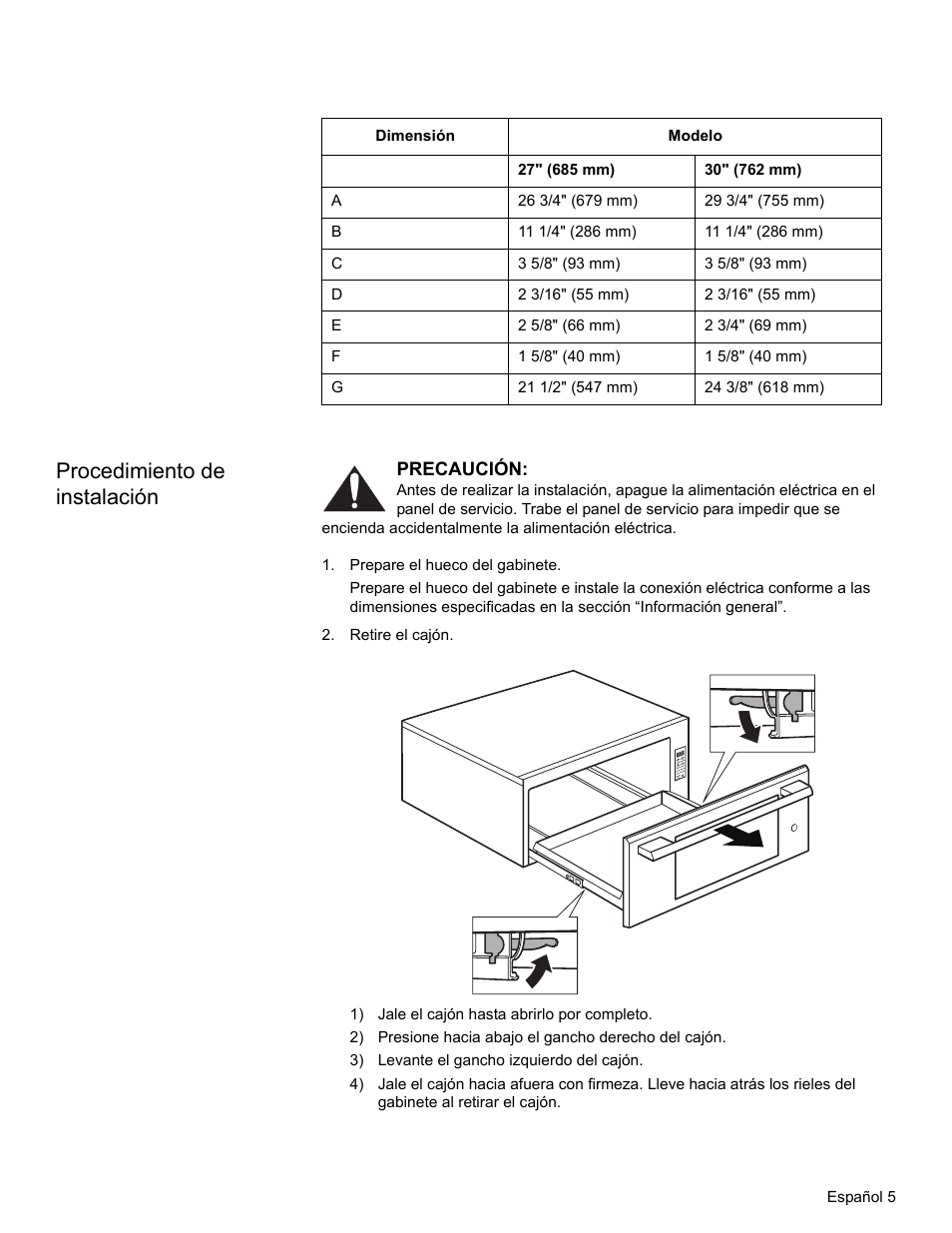 Procedimiento de instalación, Prepare el hueco del gabinete, Retire el cajón | 1) jale el cajón hasta abrirlo por completo, 3) levante el gancho izquierdo del cajón | Thermador WD30  EU User Manual | Page 23 / 28