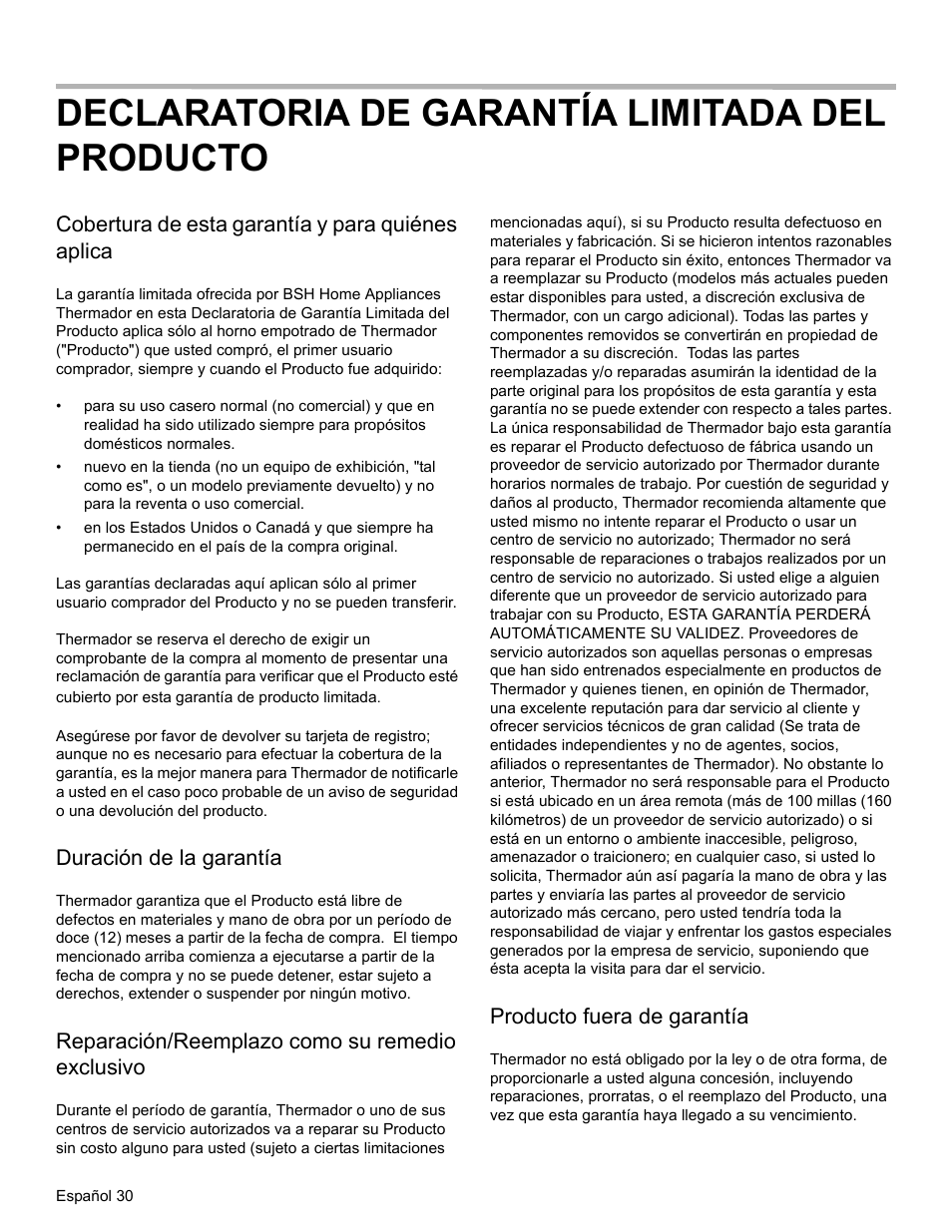 Declaratoria de garantía limitada del producto, Cobertura de esta garantía y para quiénes aplica, Duración de la garantía | Reparación/reemplazo como su remedio exclusivo, Producto fuera de garantía | Thermador PODM301 User Manual | Page 105 / 108